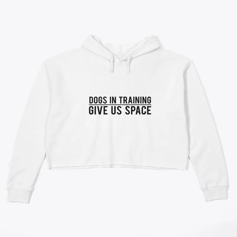 Dogs In Training - Give Us Space