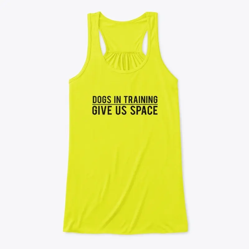 Dogs In Training - Give Us Space